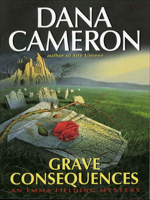 Title details for Grave Consequences by Dana Cameron - Wait list